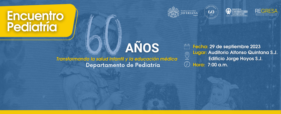 Encuentro 60 años Pediatría Pontificia Universidad Javeriana